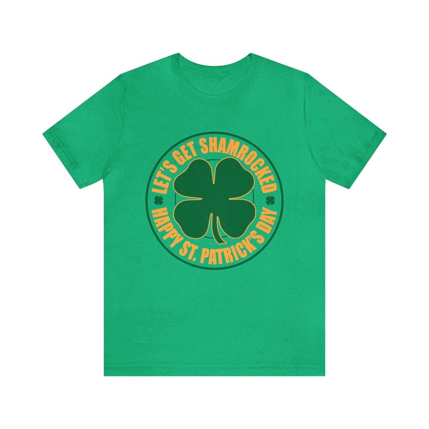 Let's Get Shamrocked Unisex Short Sleeve Tee