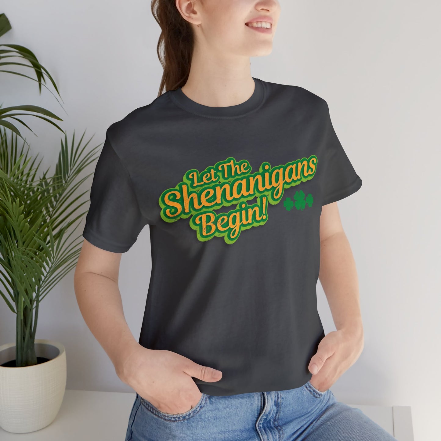 Let The Shenanigans Begin! Unisex Short Sleeve Tee