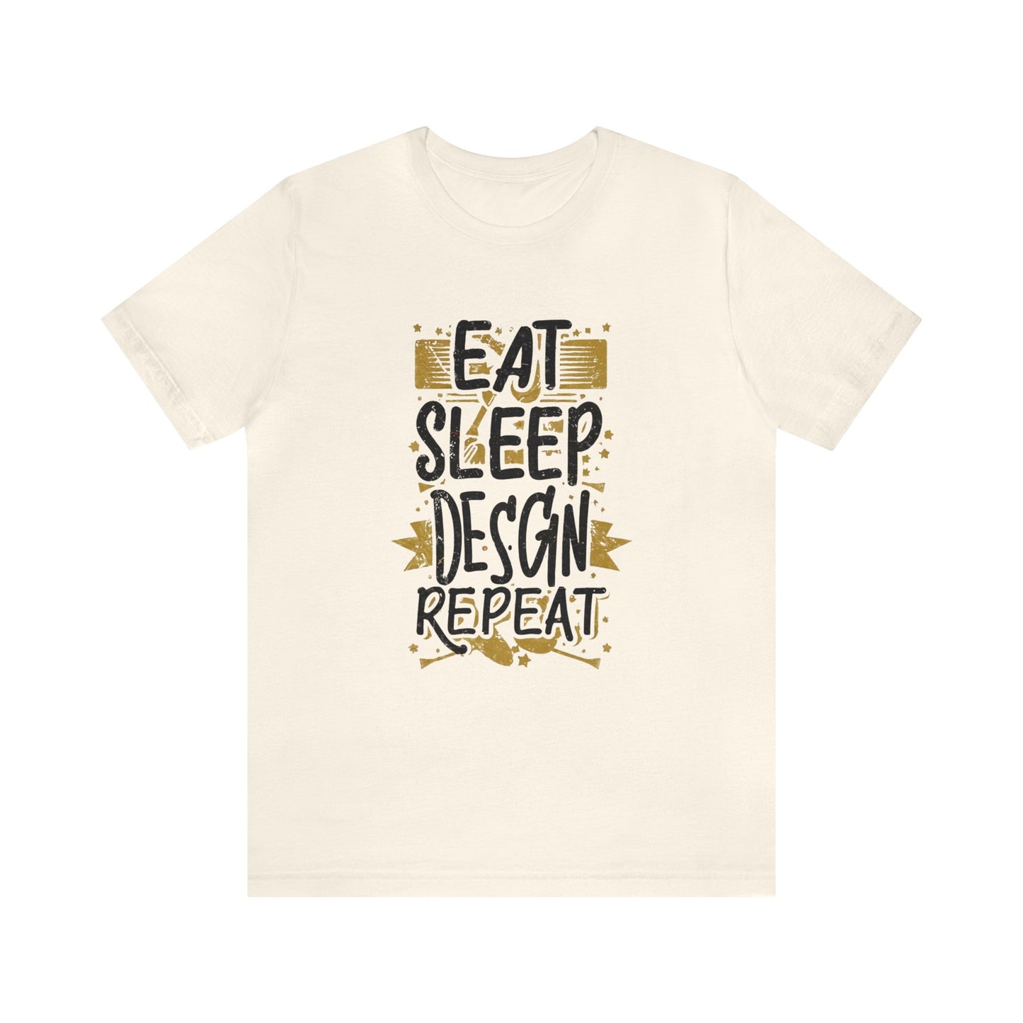 Eat Sleep Design Repeat | Unisex Short Sleeve Tee