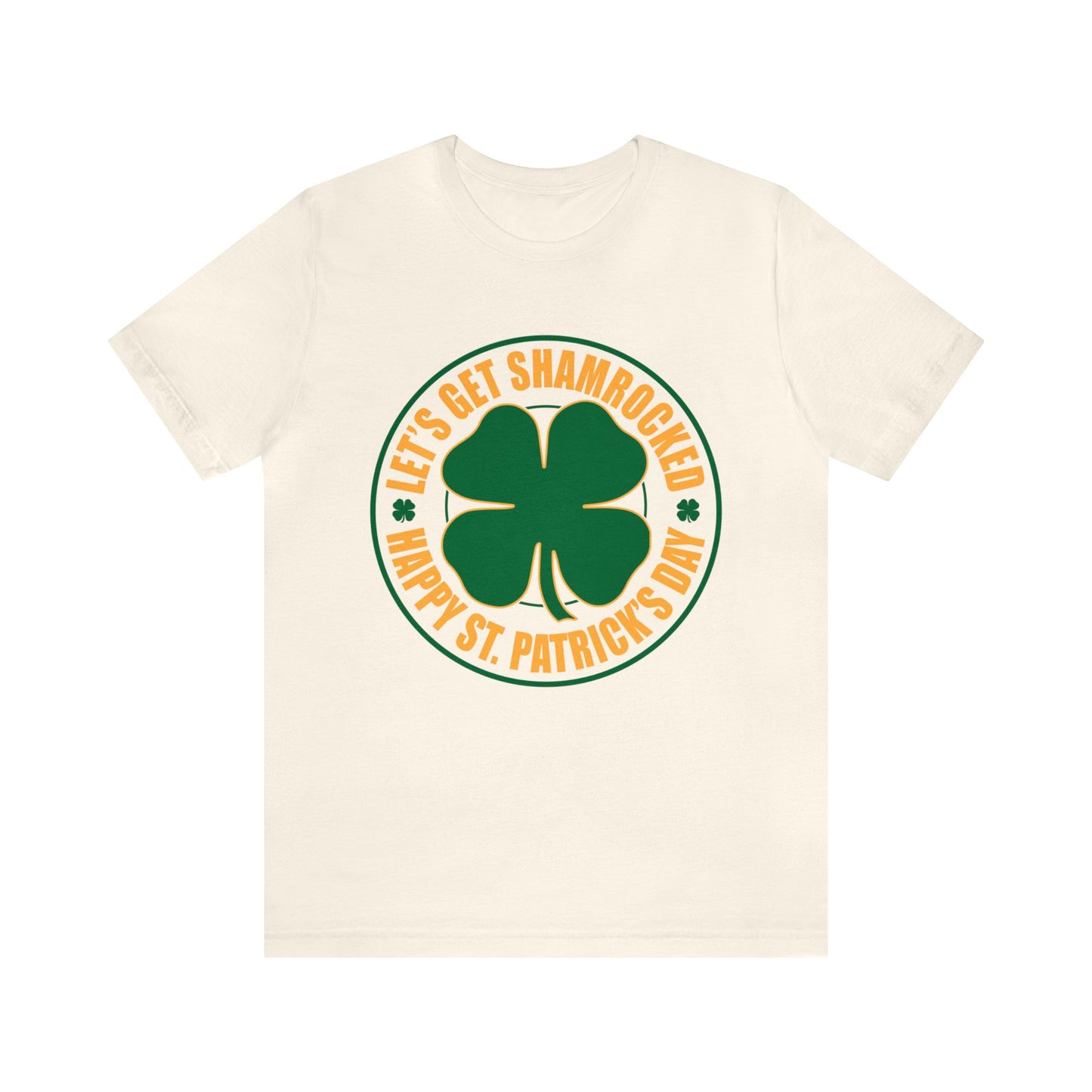 Let's Get Shamrocked Unisex Short Sleeve Tee