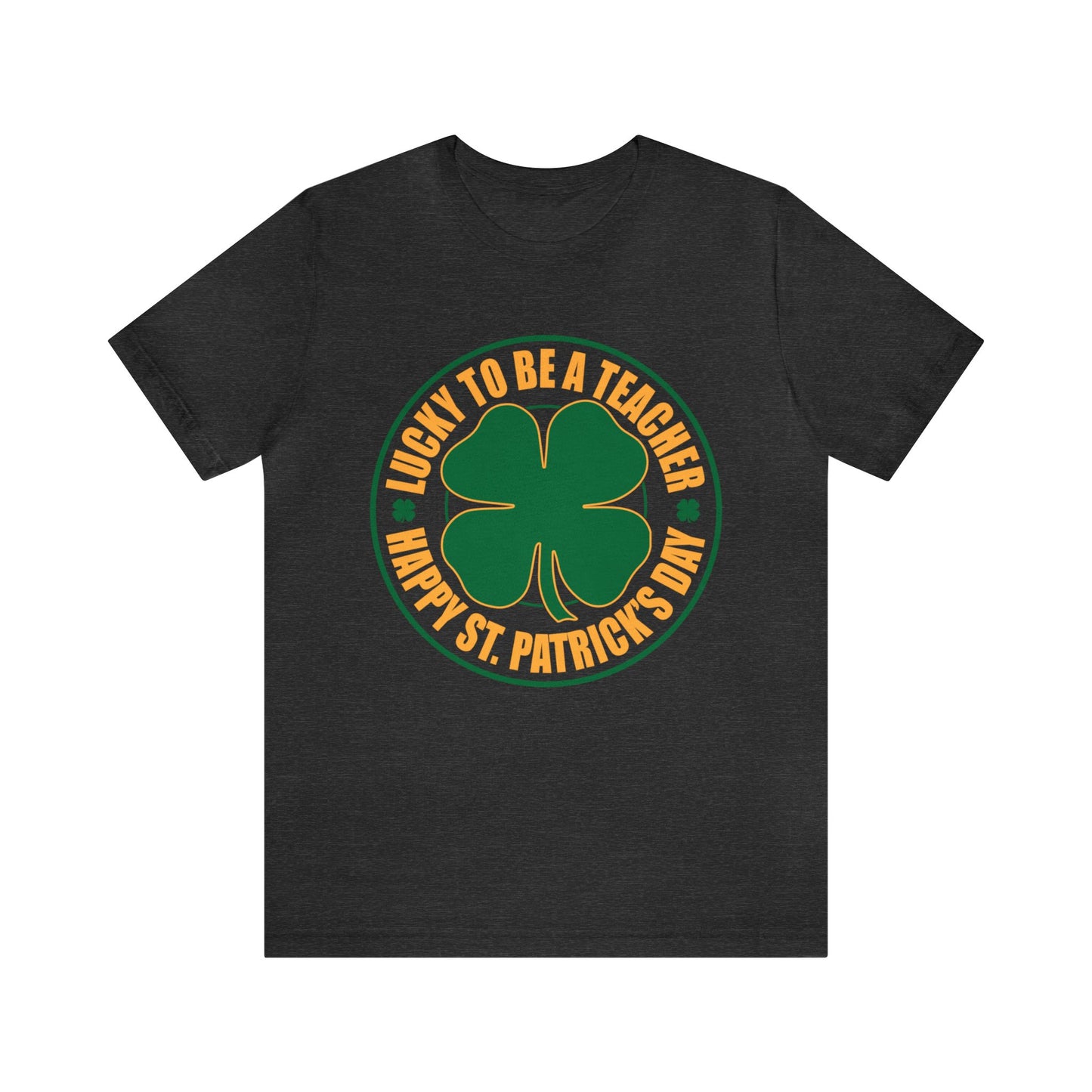 Lucky To Be A Teacher Unisex Short Sleeve Tee