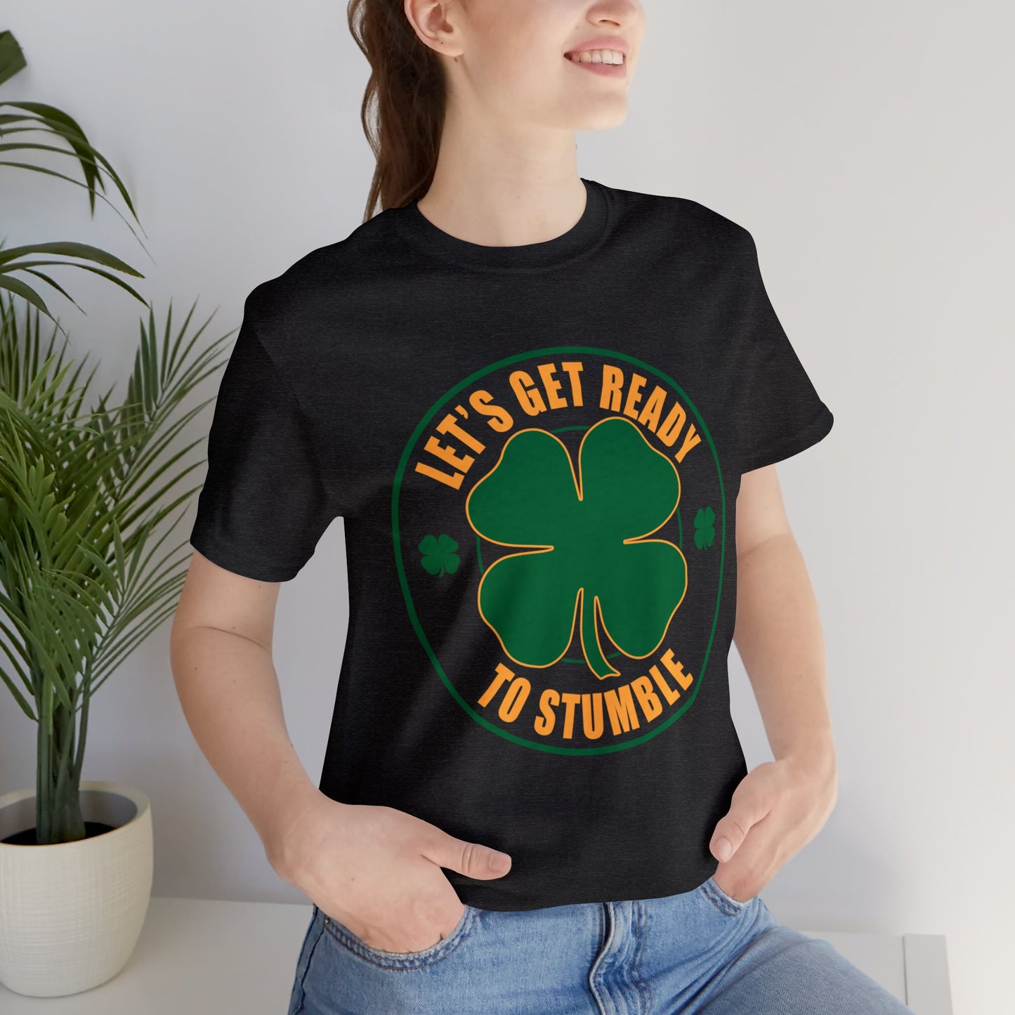 Let's Get Ready To Stumble! Unisex Short Sleeve Tee