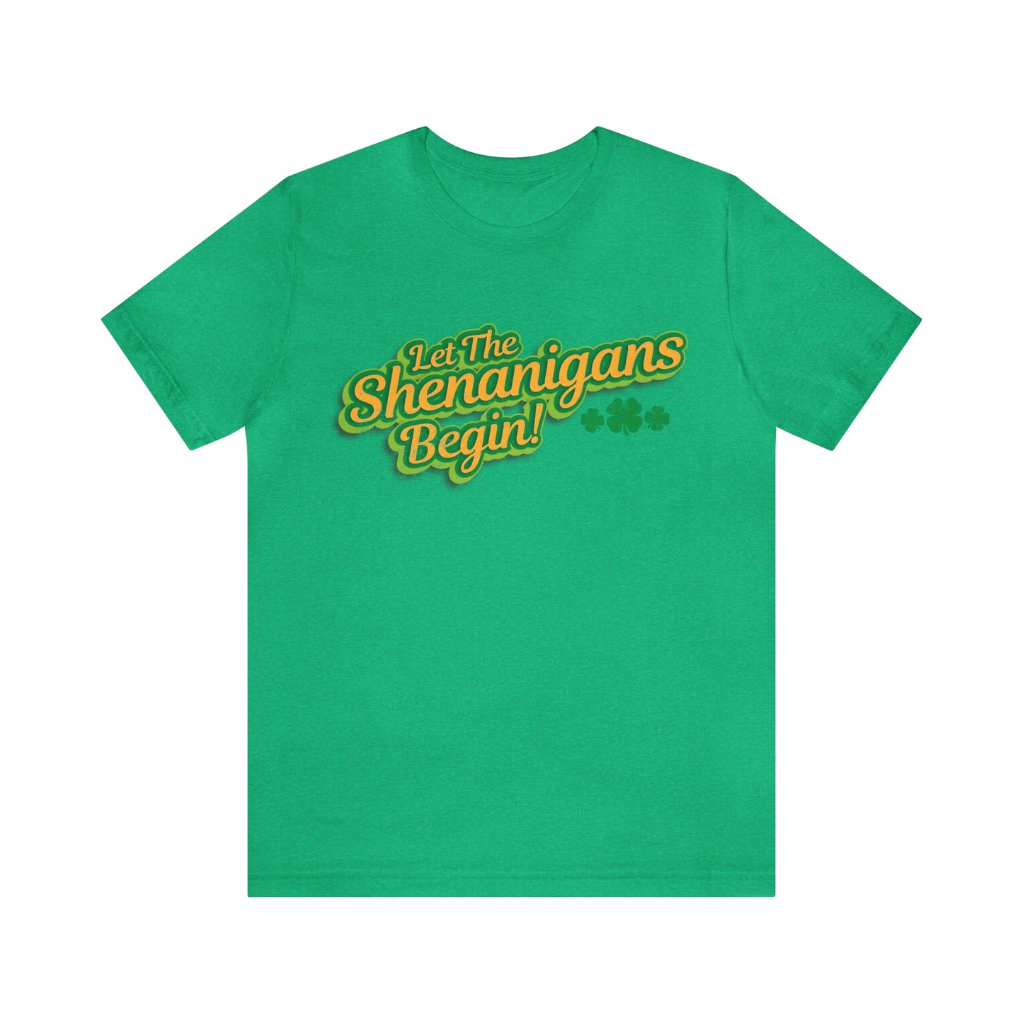 Let The Shenanigans Begin! Unisex Short Sleeve Tee