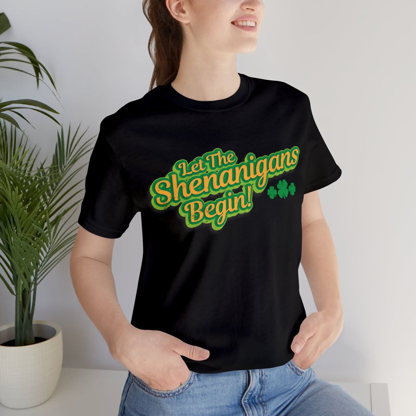 Let The Shenanigans Begin! Unisex Short Sleeve Tee