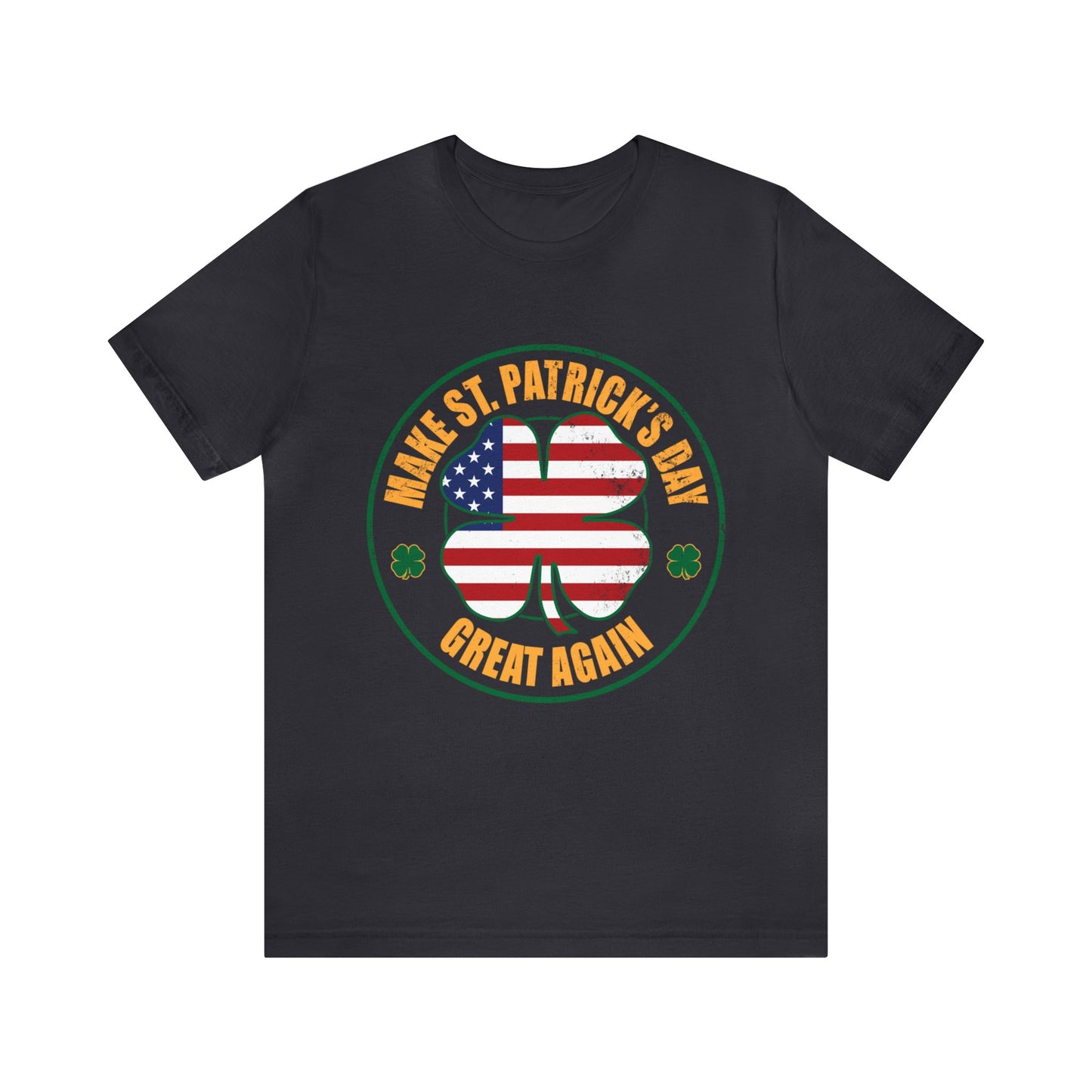 Make St. Pat's Great Again US Flag Unisex Short Sleeve Tee