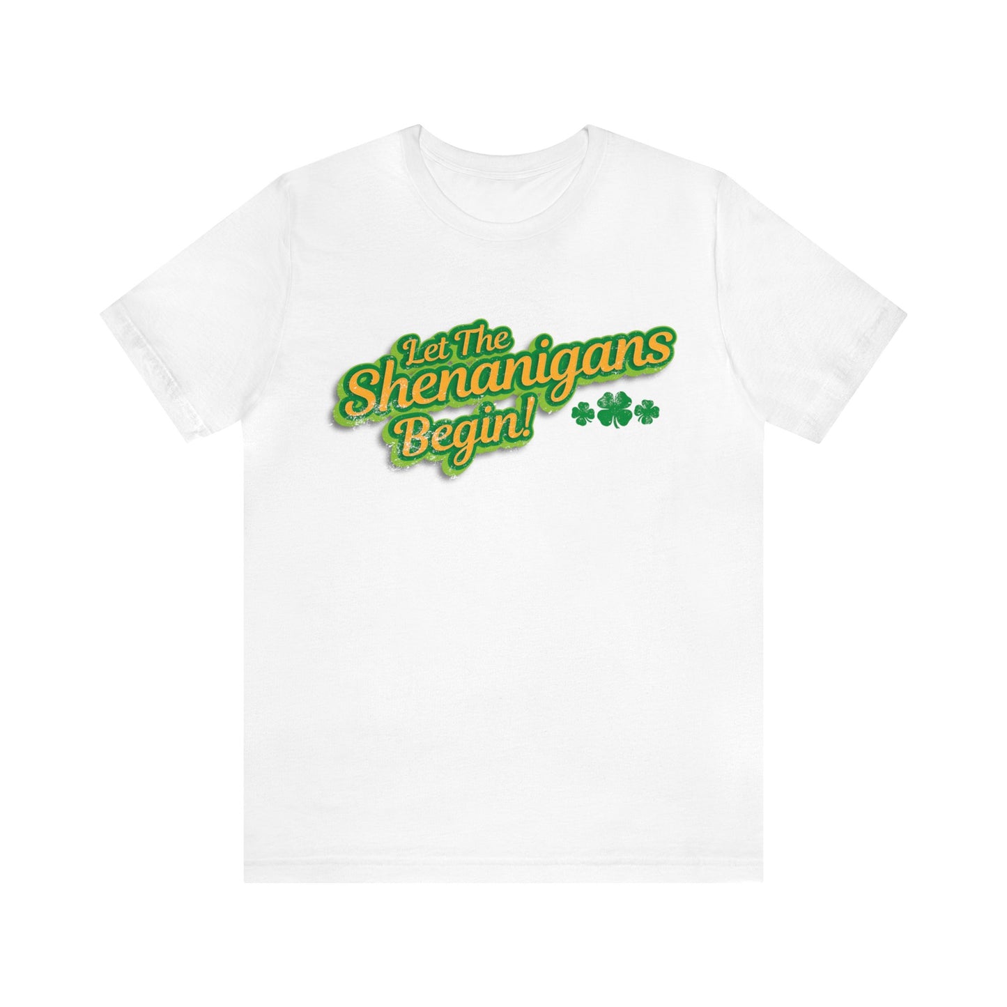 Let The Shenanigans Begin! Unisex Short Sleeve Tee