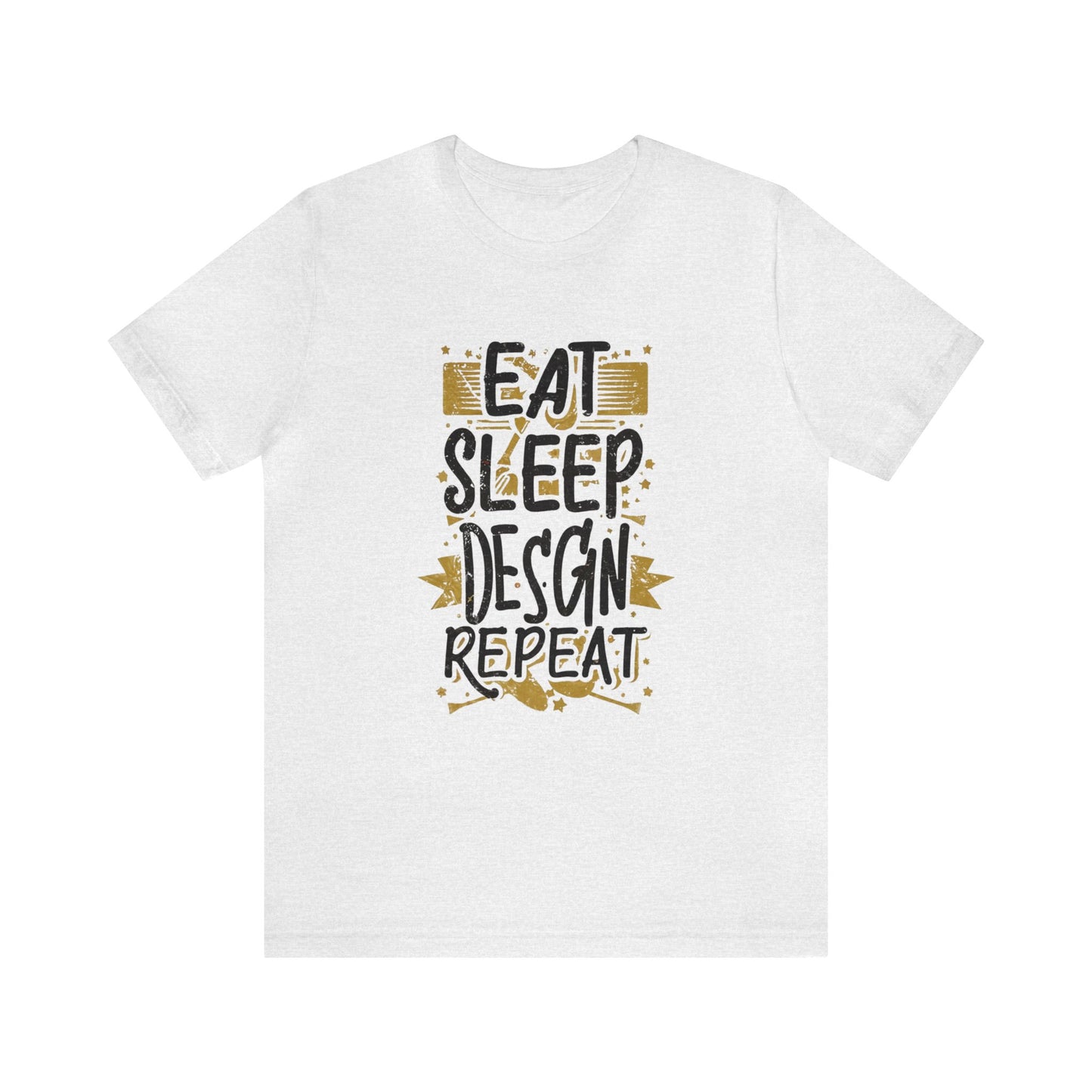 Eat Sleep Design Repeat | Unisex Short Sleeve Tee