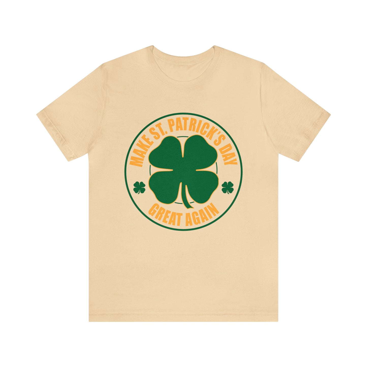 Make St. Patrick's Day Great Again Unisex Short Sleeve Tee